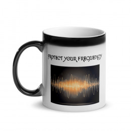 PROTECT YOUR FREQUENCY Glossy Magic Mug